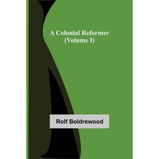 (영문도서) A Colonial Reformer (Volume I) Paperback, Alpha Edition, English, 9789355755384