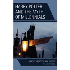 (영문도서) Harry Potter and the Myth of Millennials: Identity Reception and Politics Paperback, Lexington Books, English, 9781793620293
