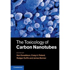(영문도서) The Toxicology of Carbon Nanotubes Paperback, Cambridge University Press, English, 9781009303569