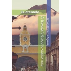 (英文圖書)A Traveler's Guide to Guatemala: Panache Guatemala 平裝版, Independently Published, 英文
