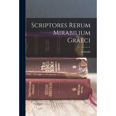 (영문도서) Scriptores Rerum Mirabilium Graeci Paperback, Legare Street Press, English, 9781017301168