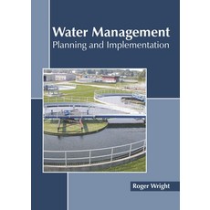 (영문도서)Water Management: Planning and Implementation Hardcover, English, 9781641161466, Callisto Reference English, 9781641161466, Callisto Reference