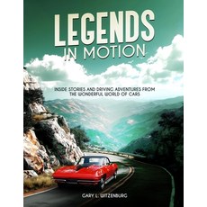 (영문도서)Legends in Motion Inside Stories and Driving Adventures from the Wonderful World... Paperback, Us Books Publisher, English, 9798295523267