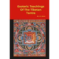 (영문도서) Esoteric Teachings Of The Tibetan Tantra Paperback, Lulu.com, English, 9781312560789