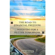 (영문도서) The Road to Financial Freedom: Investing for a Better Tomorrow Paperback, Independently Published, English, 9798863638461