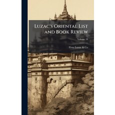 (영문도서)Luzac's Oriental List and Book Review Hardcover, Hutson Street Press, English, 9781023961899