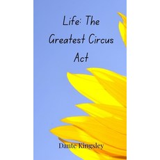 (영문도서) Life: The Greatest Circus Act Hardcover, Creative Arts Management Ou, English, 9783690850926