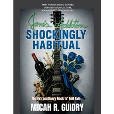 (영문도서)Jane's Addiction - Shockingly Habitual Hardcover, Second Edition, English, 9781088010006