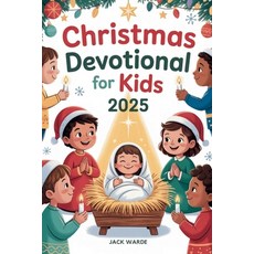 (영문도서)Christmas Devotional for Kids 2025: 5 Minutes Daily Bible Readings and Reflectio... Paperback, Independently Published, English, 9798268031089