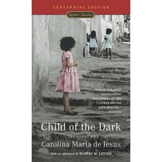 (영문도서) Child of the Dark: Child of the Dark: The Diary Of Carolina Maria... Mass Market Paperbound, Berkley / Nal, English, 9780451529107
