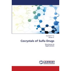 (영문도서) Cocrystals of Sulfa Drugs Paperback, LAP Lambert Academic Publis..., English, 9786208170516