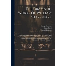 (영문도서) The Dramatic Works Of William Shakspeare: Merry Wives Of Windsor. Twelfth Night. The Tempest.... Paperback, Legare Street Press, English, 9781022267343