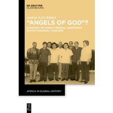 (英文圖書)"Angels of God"?: A History of China's Medical Assistance in Post-Colonial Tanzania 精裝版, de Gruyter Oldenbourg, 英文