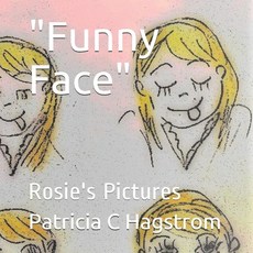 (영문도서) "Funny Face": Rosie's Pictures Paperback, Independently Published, English, 9798644043125