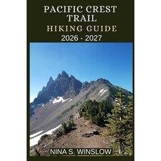 (英文圖書)Pacific Crest Trail Hiking Guide 2026 - 2027: A Complete Thru-Hiking and Section... 平裝版, Independently Published, English