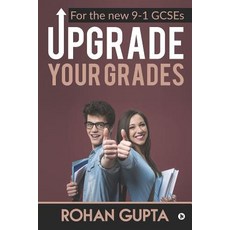 (영문도서)Upgrade Your Grades: For the new 9-1 GCSEs Paperback, Notion Press, English, 9781684669264