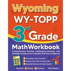 (영문도서)Wyoming WY-TOPP 3rd Grade Math Workbook: Comprehensive Practice Challenging Exe... Paperback, Effortless Math Education, English, 9798896478775