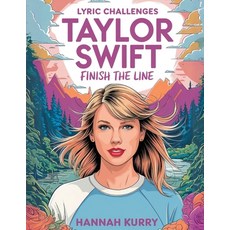 (영문도서) Taylor Swift Lyric Challenges: Finish the Line for the Ultimate Fan Challenge Paperback, Cby Press, English, 9789363113947