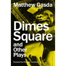 (영문도서) Dimes Square and Other Plays Paperback, Applause Books, English, 9781493075713
