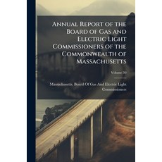 (영문도서)Annual Report of the Board of Gas and Electric Light Commissioners of the Common... Paperback, Nabu Press, English, 9781143884399