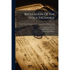 (영문도서)Regulation Of The Stock Exchange Paperback, Hutson Street Press, English, 9781024762136