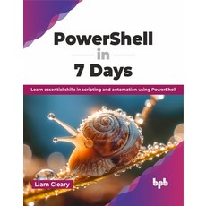 (영문도서) Powershell in 7 Days: Learn Essential Skills in Scripting and Automation Using Powershell Paperback, Bpb Publications, English, 9789355518910