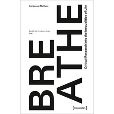 (영문도서) Breathe - Critical Research Into the Inequalities of Life Paperback, Transcript Publishing, English, 9783837666502