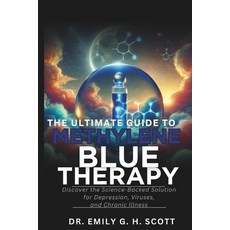 (영문도서) The Ultimate Guide to Methylene Blue Therapy: Discover the Science-Backed Solut... Paperback, Independently Published, English, 9798305386295
