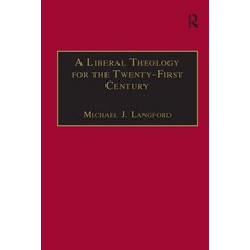 (영문도서)A Liberal Theology for the Twenty-First Century: A Passion for Reason Hardcover