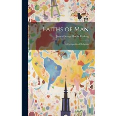 (영문도서) Faiths of Man: A Cyclopædia of Religions Hardcover, Legare Street Press, English, 9781020100543