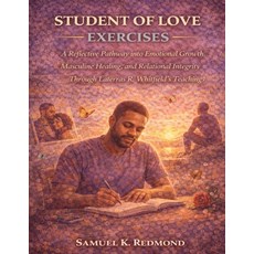 (英文圖書)Student of Love Exercises: A Reflective Pathway into Emotional Growth Masculine... 平裝版, Independently Published, 英文