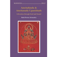 (영문도서)Amritabindu & Amritanada Upanishads: Liberation through Seed and Sound Paperback, Independently Published, English, 9798273562851