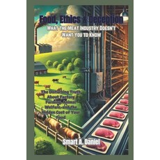 (영문도서) Food Ethics & Deception Paperback, Independently Published, English, 9798312897548