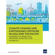 (영문도서) Climate Change and Earthquake Exposure in Asia and the Pacific: Assessment of E... Paperback, Asian Development Bank, English, 9789292699758