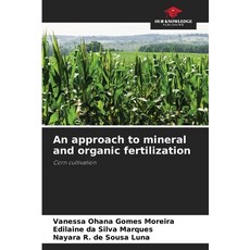 (영문도서)An approach to mineral and organic fertilization Paperback, Our Knowledge Publishing, English, 9786209461293