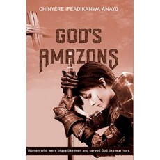 (영문도서) God's Amazons Paperback, Independently Published, English, 9798392792481
