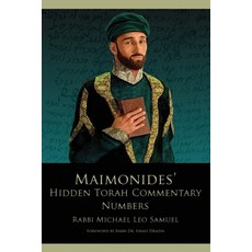 (영문도서) Maimonides' Hidden Torah Commentary -- Volume 4 - Numbers Paperback, First Edition Design Publis..., English, 9781506910604