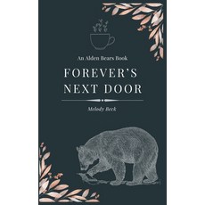 (英文圖書)Forever's Next Door: An Alden Bears Book 平裝版, Independently Published, 英文
