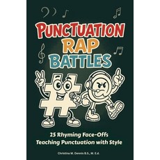 (英文圖書)Punctuation Rap Battles: 25 Rhyming Face-Offs Teaching Punctuation with Style 平裝版, Independently Published, 英文