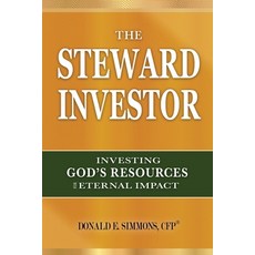 (영문도서) The Steward Investor: Investing God's Resources for Eternal Impact Paperback, Innovo Publishing LLC, English, 9781613148440