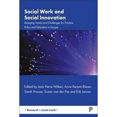 (영문도서)Social Work and Social Innovation: Emerging Trends and Challenges for Practice ... Paperback, Policy Press, English, 9781447369332