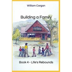 (영문도서) Building a Family: Book 4 - Life's Rebounds Paperback, Independently Published, English, 9781794167742