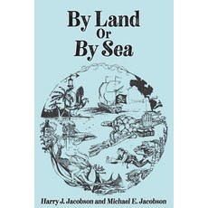 (영문도서)By Land or By Sea Paperback, Ontheedgepress, English, 9798998710902