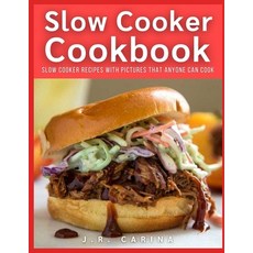 Slow Cooker Cookbook: Slow Cooker Recipes with Pictures that Anyone Can Cook Paperback, Independently Published, English, 9798706029203