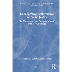(英文圖書)Collaborative Performance for Social Justice: In Classrooms on Campuses and wi... 精裝版, Routledge, 英文