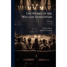 (영문도서)The Works of Mr. William Shakespear;: In Six Volumes. Adorn'd With Cuts; Volume 6 Paperback, Nabu Press, English, 9781145715073