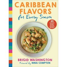 (영문도서) Caribbean Flavors for Every Season: 85 Coconut Ginger Shrimp and Rum Recipes Paperback, Skyhorse Publishing, English, 9781510770539