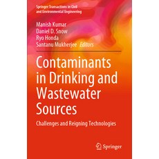 (영문도서) Contaminants in Drinking and Wastewater Sources: Challenges and Reigning Technologies Paperback, Springer, English, 9789811546013