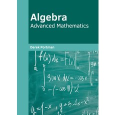 (영문도서) Algebra: Advanced Mathematics Hardcover, Willford Press, English, 9781647283469