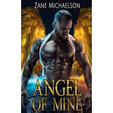 Angel Of Mine Paperback, Independently Published, English, 9781717932471